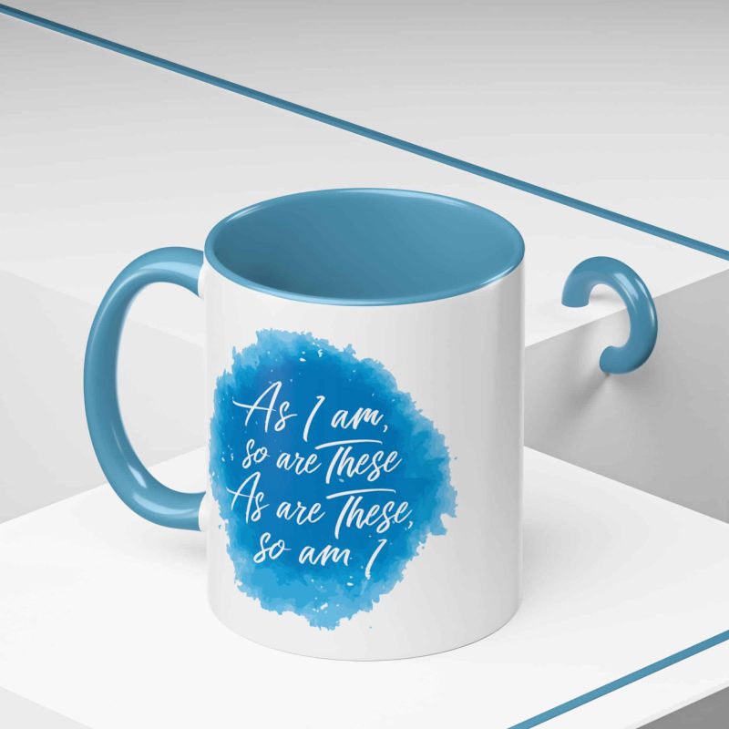 Accent Coffee Mug - 'As I am, so are these...' Motivational Quote - Image 6