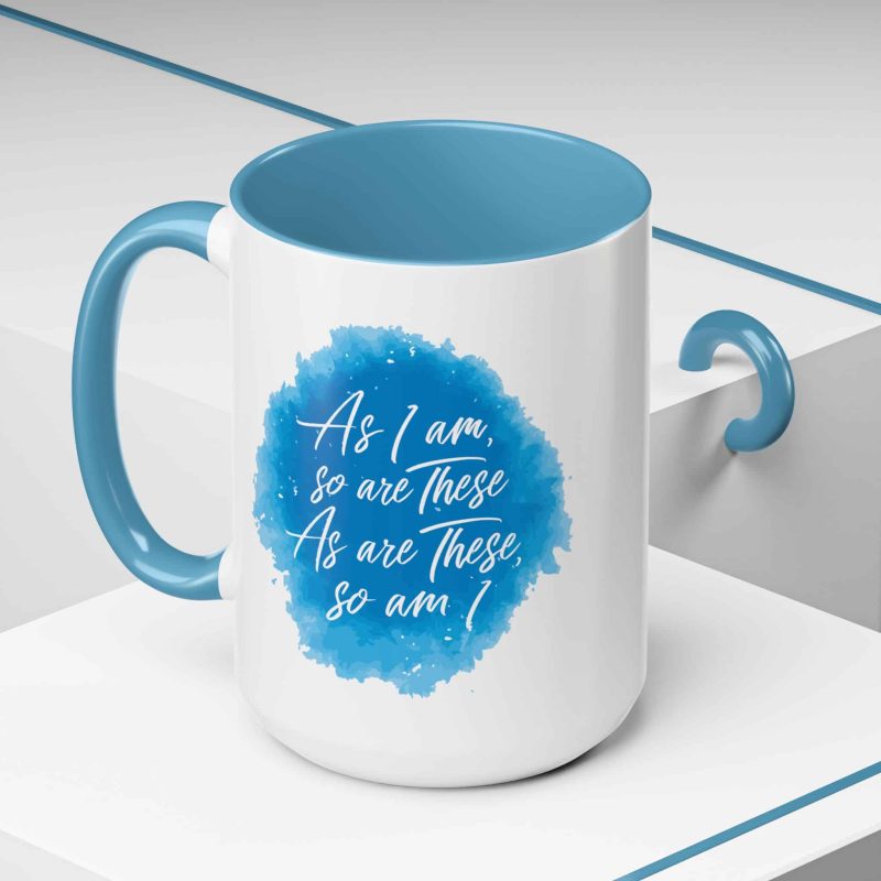 Accent Coffee Mug - 'As I am, so are these...' Motivational Quote - Image 8