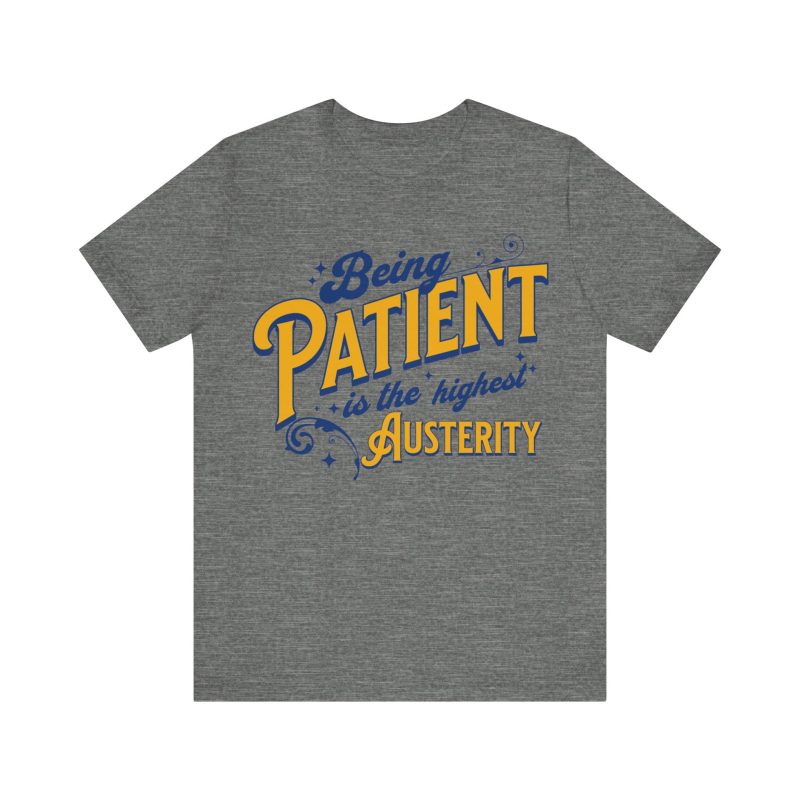 "Being patient..." Motivational Quote Unisex Tee - Image 4