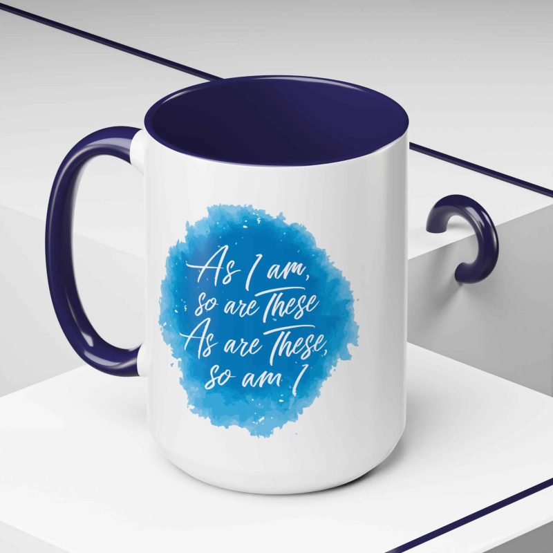 Accent Coffee Mug - 'As I am, so are these...' Motivational Quote - Image 4
