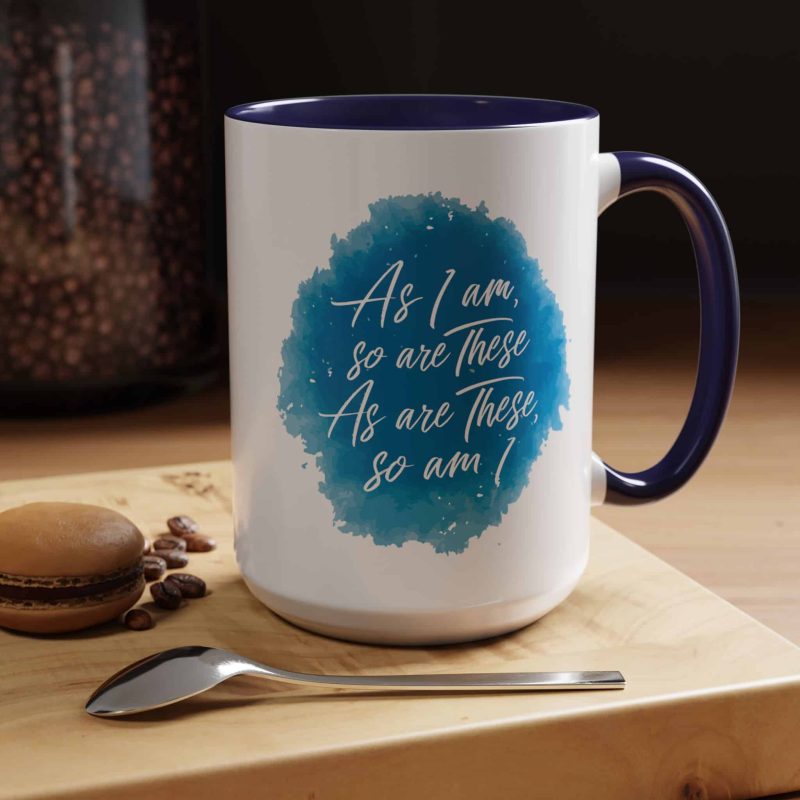 Accent Coffee Mug - 'As I am, so are these...' Motivational Quote - Image 3