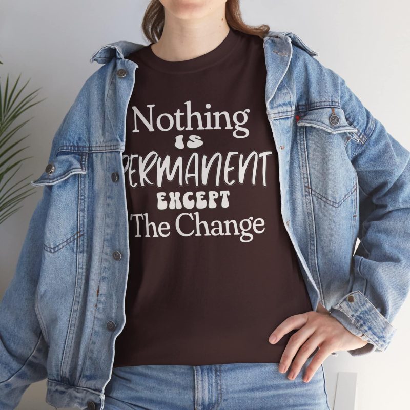 Cotton Tee with 'Nothing is Permanent' Quote - Image 4